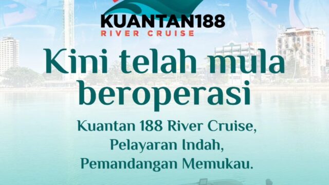 Pahang Kuantan 188 River Cruise is Now Open!